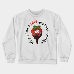 Strawberries - Love and More Chocolate Crewneck Sweatshirt